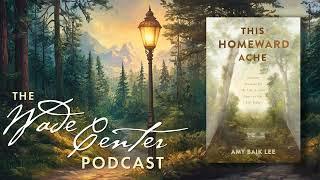 This Homeward Ache w/ Amy Baik Lee – Podcast Episode