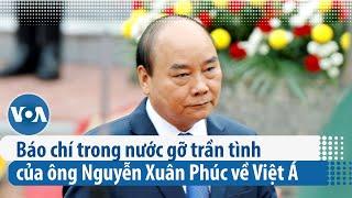 Báo chí trong nước gỡ trần tình của ông Nguyễn Xuân Phúc về Việt Á | VOA Tiếng Việt