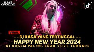 DJ HAPPY NEW YEAR 2024 ‼️ DJ RASA YANG TERTINGGAL ‼️ DJ NA OFFICIAL