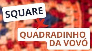 Square x Quadradinho da vovó