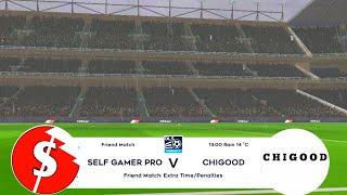 Playing Against CHIGOOD | Friend Match | Dream League Live | Self Gamer Pro VS CHIGOOD