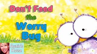  Kids Book Read Aloud: DON'T FEED THE WORRY BUG by Andi Green Coping with Anxiety