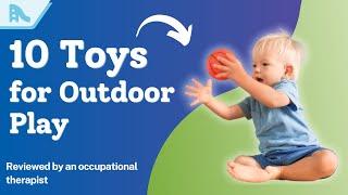 10 Must-Have Developmental Toddler Toys for Outdoor Play