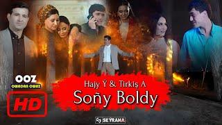 Hajy Yazmammedow - Sony Boldy ( & Tirkish Amangeldiyew ) | 2024 ( Rejisyor : Guwanch Allanazarow )