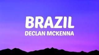 Declan McKenna - Brazil (Lyrics)