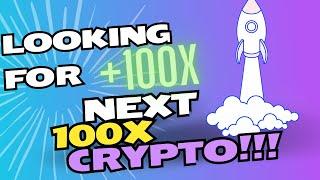 LOOKING FOR NEXT 100X!!!