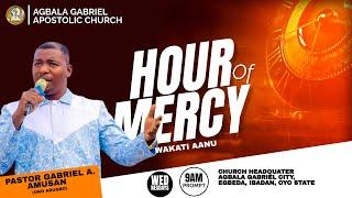 Hour of Mercy - Wednesday Global Service || 24th of July 2024 || Agbala Gabriel Apostolic Church.