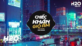 Chiếc Khăn Gió Ấm (H2O Remix) - Chu Duyên | Gửi Cho Anh Đêm Lung Linh Và Tiếng Sóng Nơi Biển Lớn