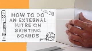 How To Fit Skirting Board To An External Corner | Easy DIY Tutorial