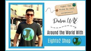 Eighto2 Shop Around the World - Osama Javed - Dubai, UAE