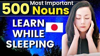 Japanese While Sleeping | Japanese 500 Most Important Nouns #learnjapanese