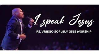 I Speak Jesus ( Charity Gayle ) by Ps. Vriego Soplely || GSJS Pakuwon Mall, Surabaya