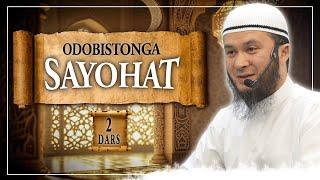 Odobistonga Sayohat (2-dars) | Ustoz Abu Hanifa