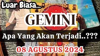 GEMINI  "Apa Yang Akan Terjadi" Di 08 AGUSTUS 2024