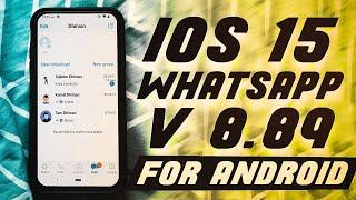 iOS WhatsApp For Android v 8.89 // How to update iOS WhatsApp // iOS 15 WhatsApp Latest Update