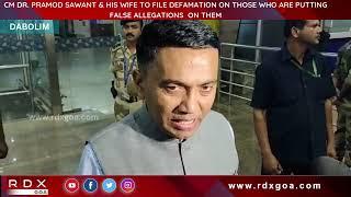 CM DR. PRAMOD SAWANT & HIS WIFE TO FILE DEFAMATION