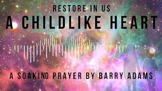 Restore In Us A Childlike Heart