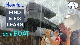 How to find and fix leaks on a boat | Ep. 19