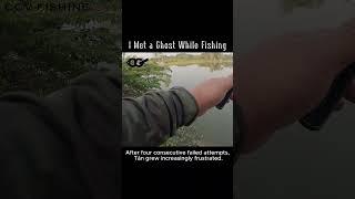 I MET A GHOST WHILE FISHING !!! - Fishing Horror Stories