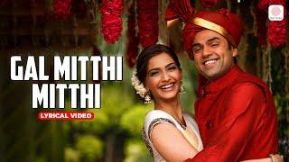 Gal Mitthi Mitthi Bol (Lyrical Video) Aisha | Sonam Kapoor | Abhay Deol | Amit Trivedi |Javed Akhtar