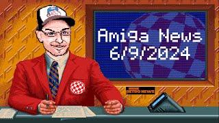 Amiga News Week of 6/9/2024 with AmigaBill