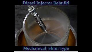 Diesel Mechanical Injector Rebuild and Testing