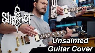 Unsainted - Slipknot [2019]  - Guitar Cover - Tab in Description!