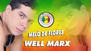 MELÔ DE FLORES -  WELL MARX