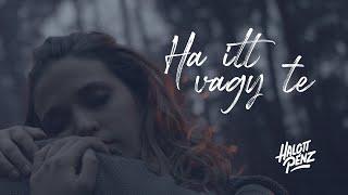 Halott Pénz - Ha itt vagy te (OFFICIAL MUSIC VIDEO)