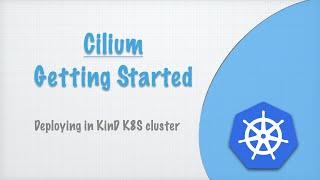 Cilium | Getting started | deployment in KinD cluster (jmos/kube/120)