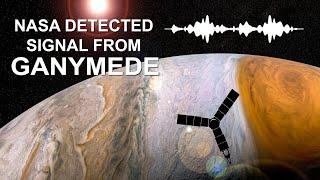 NASA, MAY NADETECT NA FM SIGNAL MULA SA GANYMEDE | JUPITER'S MOON | Bagong Kaalaman