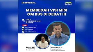  LIVE: MEMBEDAH VISI MISI OM BUS DI DEBAT III