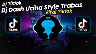 DJ DASH UCIHA STYLE TRABAS MASPIN RMX VIRAL TIK TOK TERBARU 2024!!