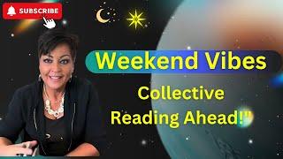 WHAT TO EXPECT THIS WEEKEND? COLLECTIVE READING