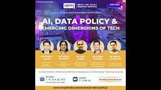 AI, Data Policy and Emerging Dimensions of Tech | October 2023 | IMPRI #WebPolicyLearning