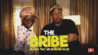 THE BRIBE. MADAM SAJE TIOLOGA // TAAOOMA