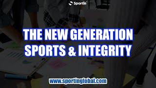 The importance of sports integrity for the new generation!