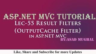 Lec-55 Result Filters || OutputCache Filter in ASP.NET MVC  | ASP.NET MVC Tutorial