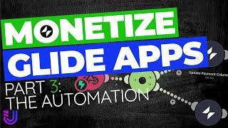 Monetize Glide Apps Part 3: The Automation