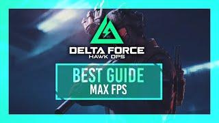 BEST Optimization Guide | Delta Force | Max FPS | Best Settings