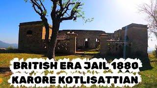 British Era Jail Karore | karore Kotli Sattian | One Day Picnic Sites Near Islamabad | Karore Valley