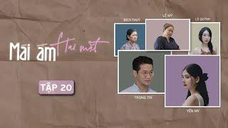 MÁI ẤM HAI MẶT - Tập 20: Chồng Ngọt Ngào Dụ Dỗ, Vợ Từng Bước Rơi Vào Cạm Bẫy CHET Người | Kem Xôi TV