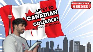 How to Apply to Canadian Colleges as an International Student | No Consultant Needed!