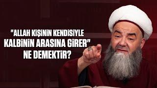 "Allah Kişinin Kendisiyle Kalbinin Arasına Girer" Ne Demektir?