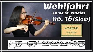 [Wohlfahrt 60 studies for violin] no. 16 (slow)