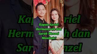 Ini dia Jadwal Azriel Hermansyah dan Sarah Menzel Menikah #azriel #sarahmenzel #infoselebriti