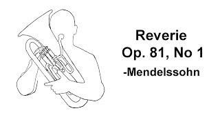 Reverie from Op. 85, No. 1 - Felix Mendelssohn - Thomas Gusewelle, Euphonium