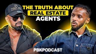 Tyron Ash: The Truth About Real Estate Agents! | PBK Podcast | EP 81