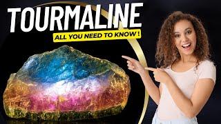 TOURMALINE - A Spectacular Gemstone