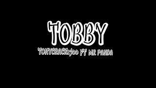 Tonycrack1500 Ft Mr Panda-Tobby/Rap/Mini Music/2024